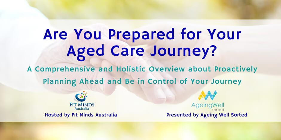 Are You Prepared for Your Aged Care Journey?